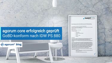 agorum core erfolgreich nach IDW PS 880 geprüft